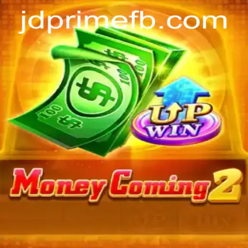Unveiling MoneyComing2: A New Era in Gaming with JDprime