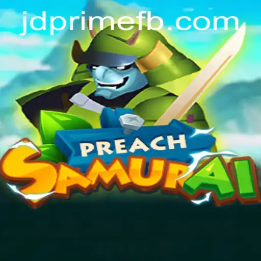 Unveiling PreachSamurai: The New Gaming Phenomenon With JDprime